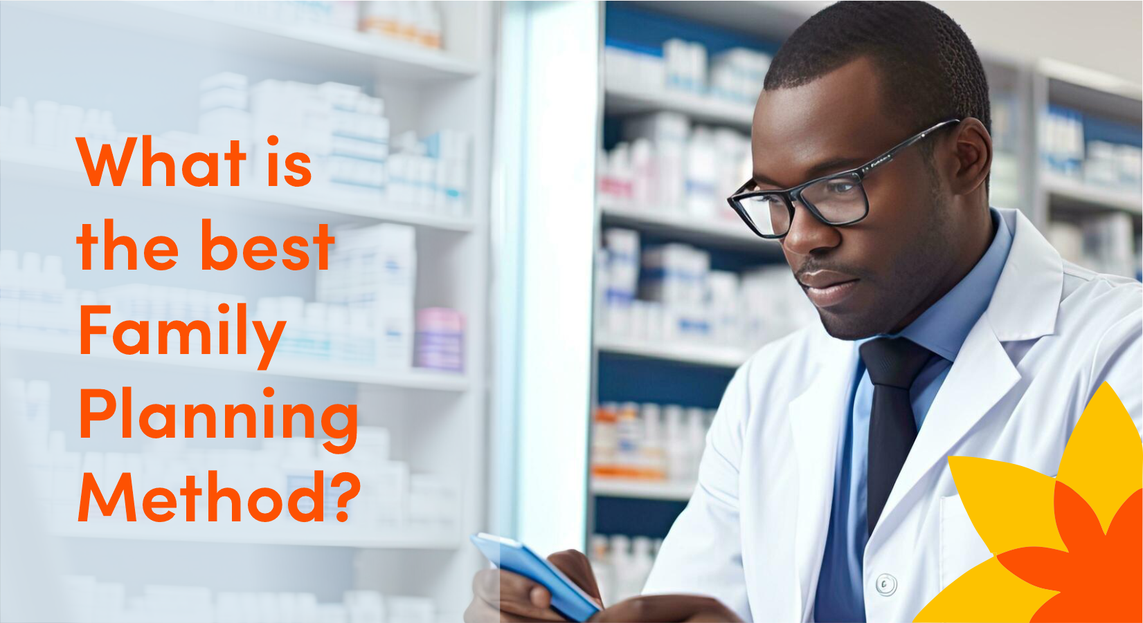 What Is The Best Family Planning Method what-is-the-best-family-planning-method