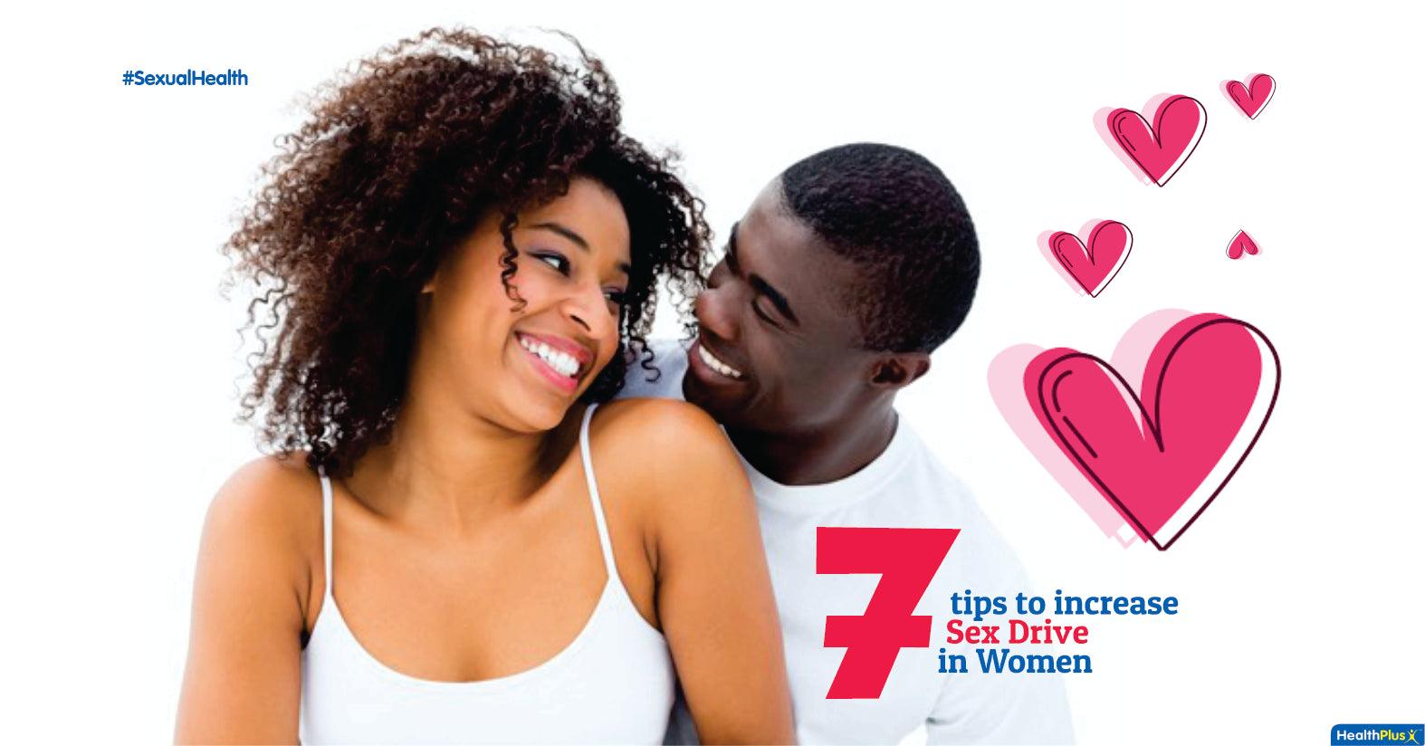 7 Tips To Increase Sex Drive In Women - HealthPlus