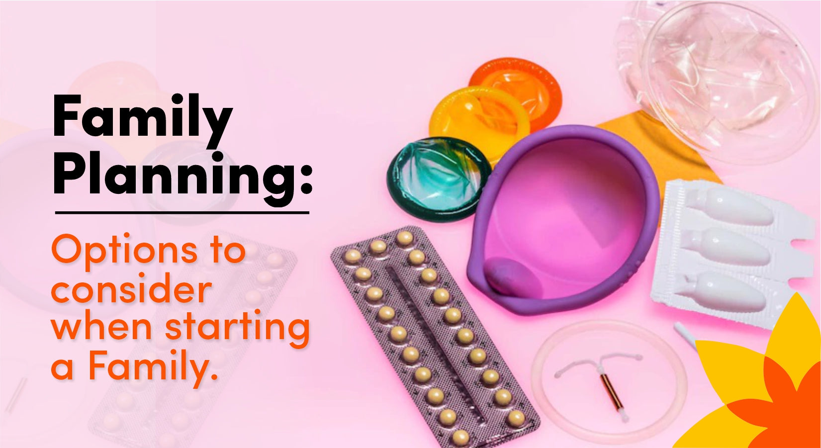 Family planning Options to Consider When Starting a Family