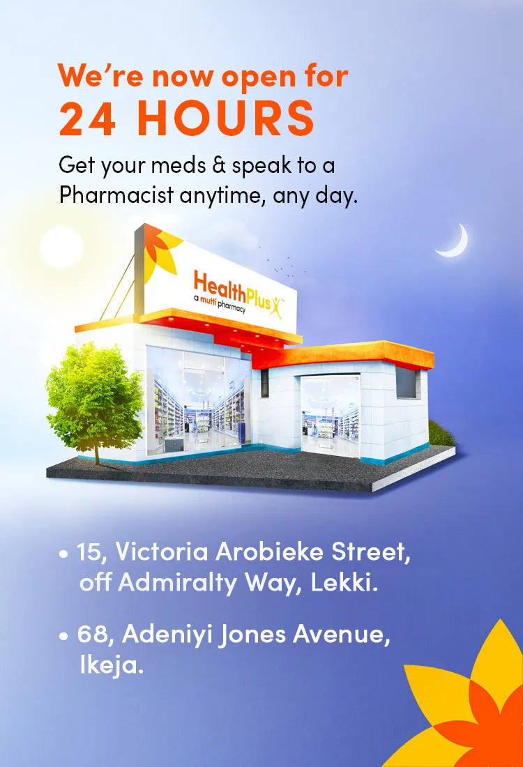 A signboard with the text ‘Get your meds & speak to a Pharmacist anytime, any day at: 15, Victoria Arobieke St, off Admiralty Way, Lekki, or at 68, Adeniyi Jones Avenue, Ikeja. Open 24/7.’”